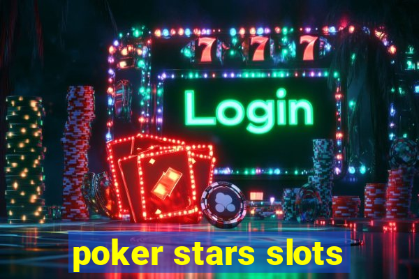 poker stars slots