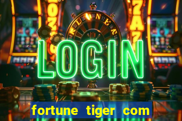 fortune tiger com bonus sem deposito