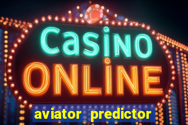 aviator predictor v4.0 activation code