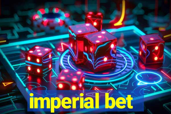 imperial bet