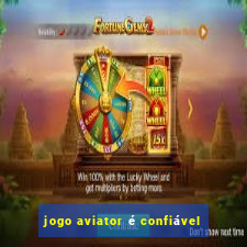 jogo aviator é confiável