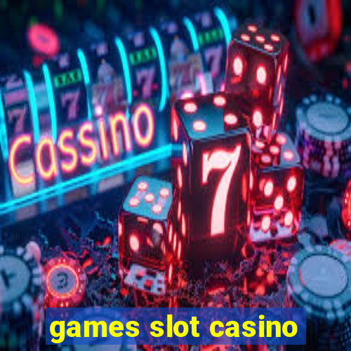 games slot casino