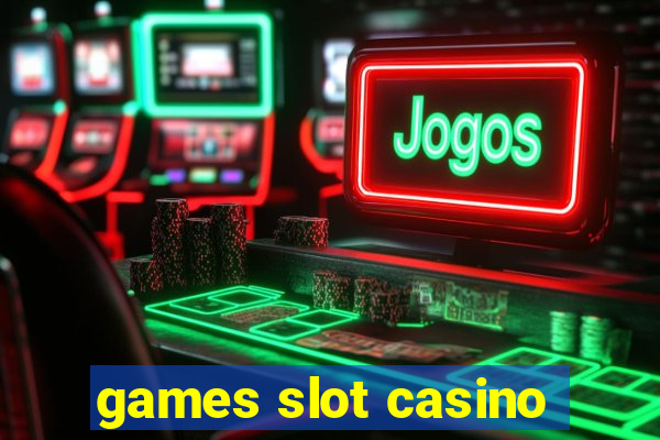 games slot casino