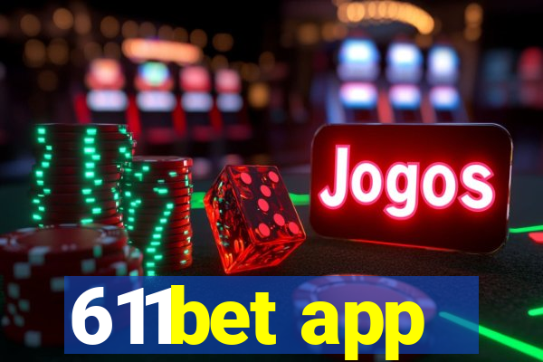 611bet app