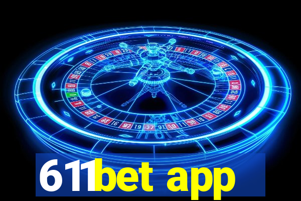 611bet app