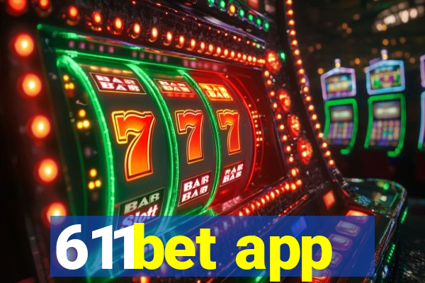 611bet app