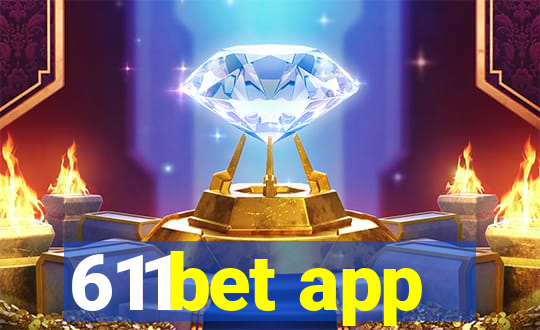 611bet app