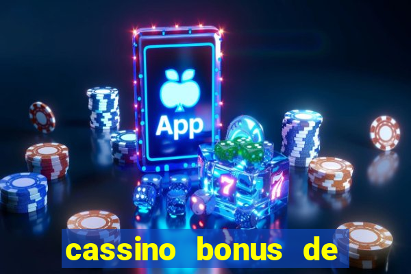 cassino bonus de cadastro sem depósito