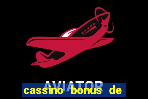 cassino bonus de cadastro sem depósito