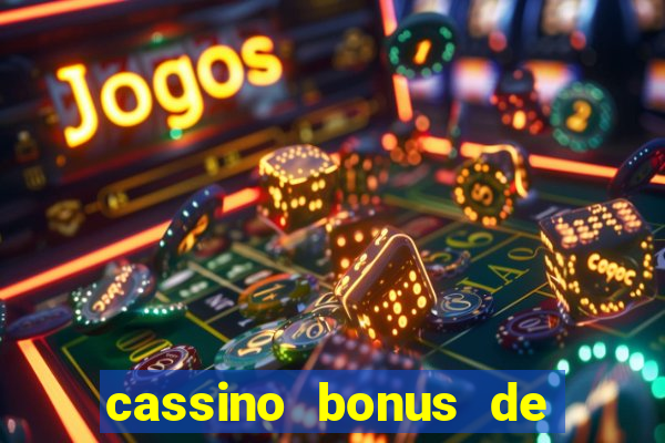 cassino bonus de cadastro sem depósito