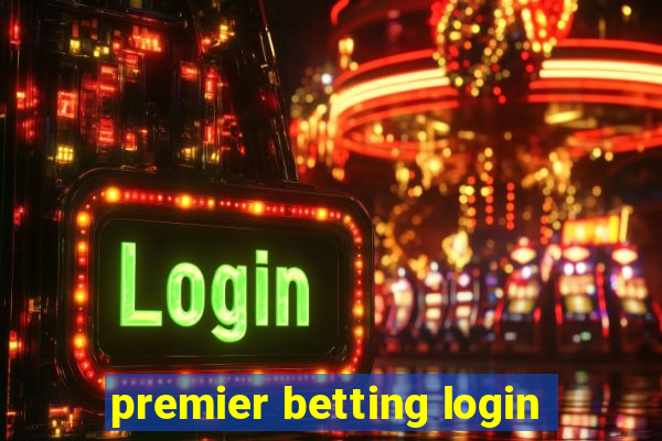 premier betting login