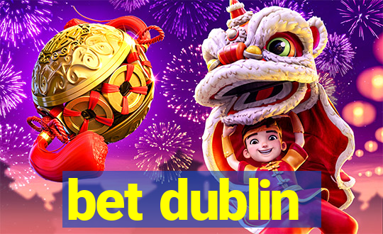 bet dublin