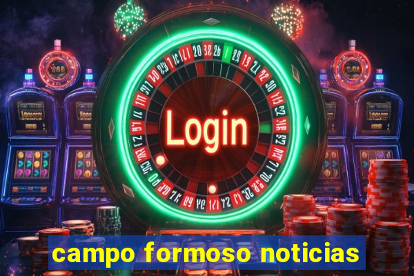 campo formoso noticias