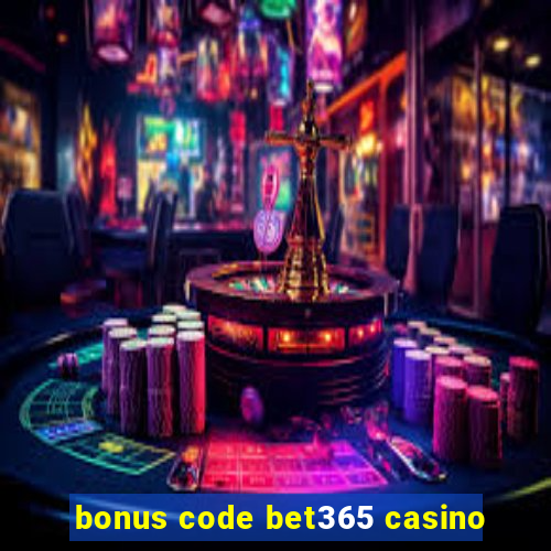 bonus code bet365 casino