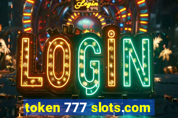 token 777 slots.com