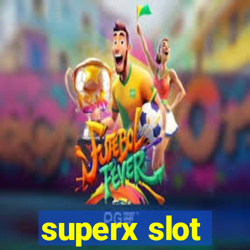 superx slot