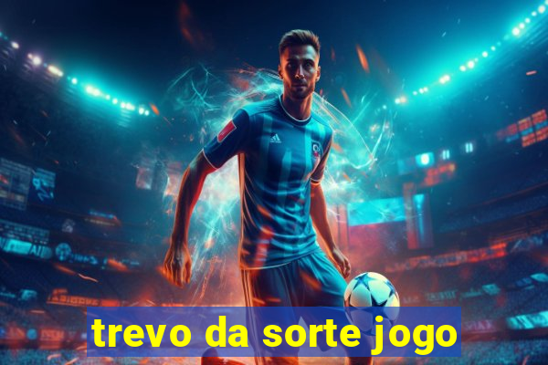 trevo da sorte jogo