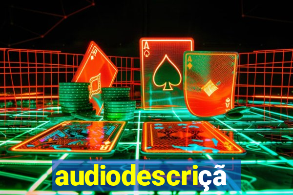 audiodescrição