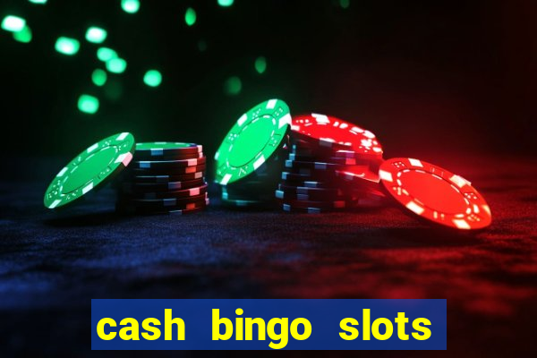 cash bingo slots win real money