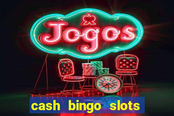 cash bingo slots win real money