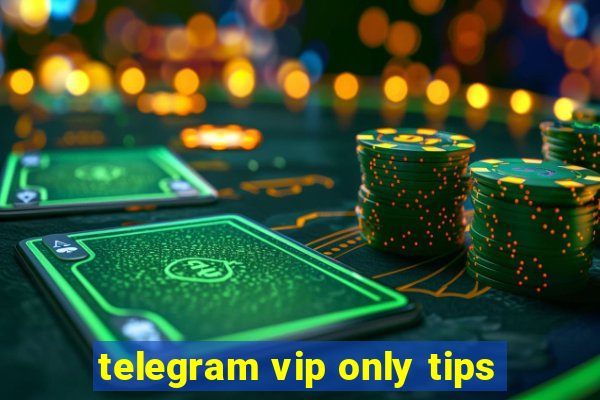 telegram vip only tips