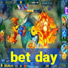 bet day