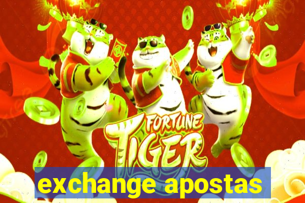 exchange apostas