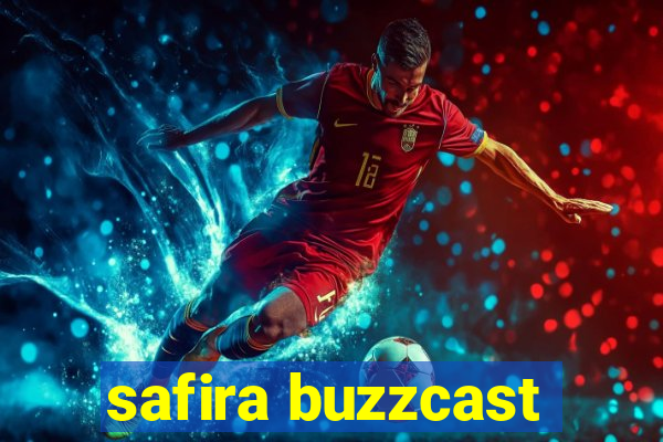 safira buzzcast