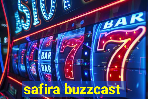 safira buzzcast