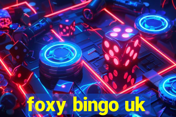 foxy bingo uk