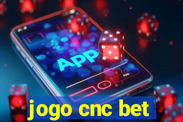 jogo cnc bet