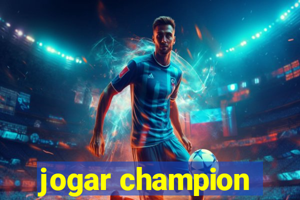 jogar champion