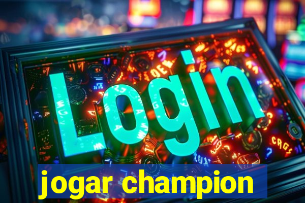 jogar champion