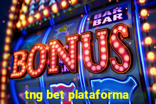 tng bet plataforma