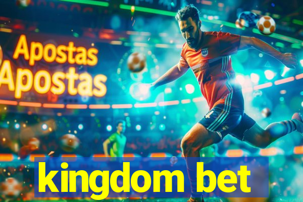 kingdom bet