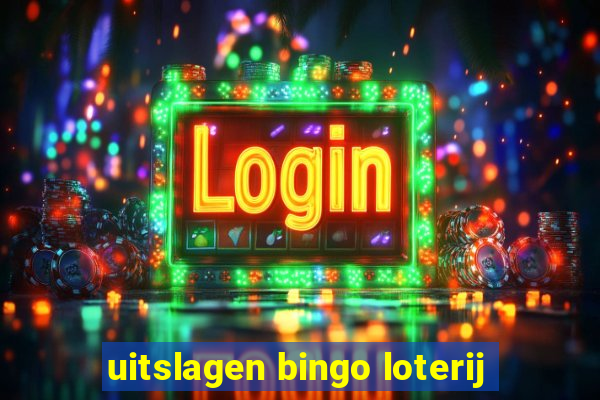 uitslagen bingo loterij