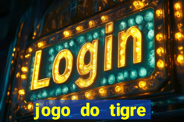 jogo do tigre rodada gratis