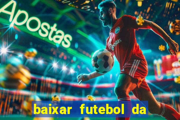 baixar futebol da hora 3.7 atualizado