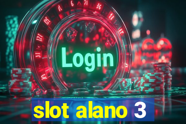 slot alano 3