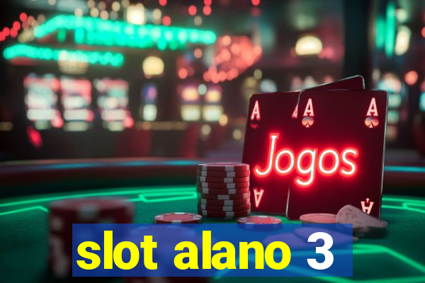 slot alano 3