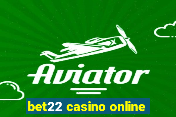 bet22 casino online