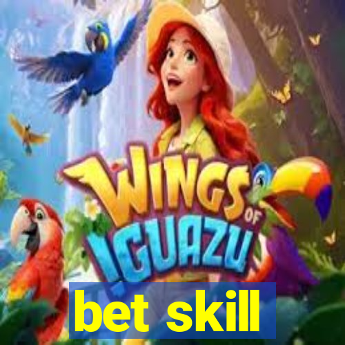 bet skill