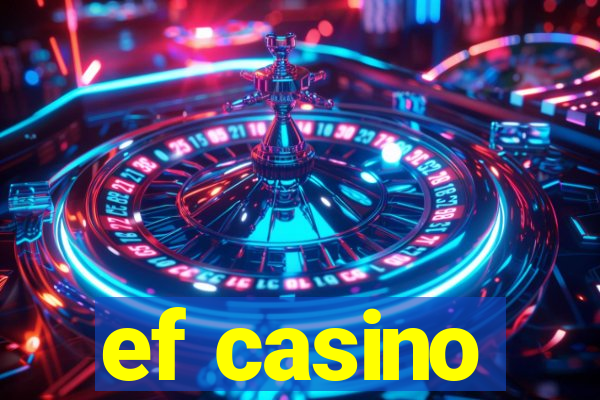 ef casino