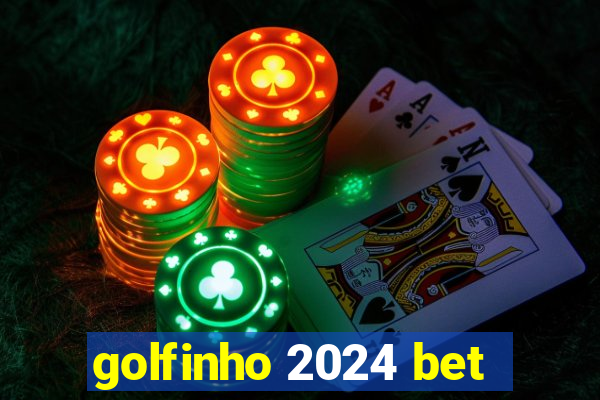 golfinho 2024 bet