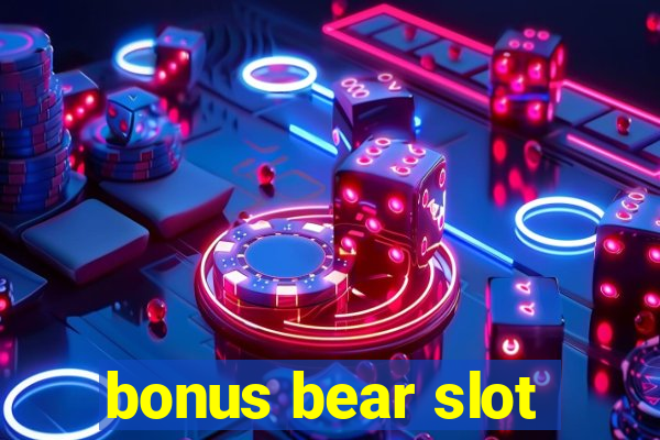 bonus bear slot