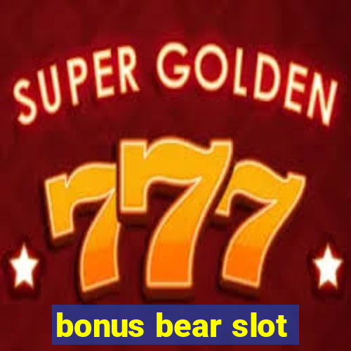 bonus bear slot