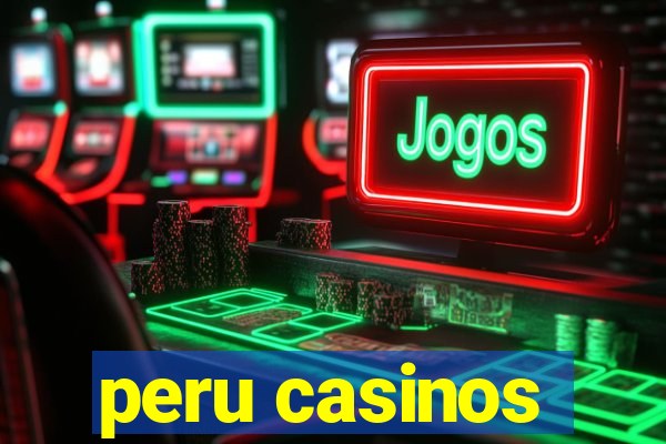 peru casinos