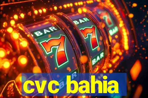 cvc bahia