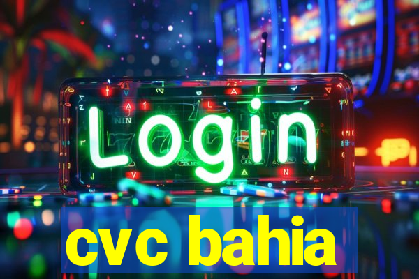 cvc bahia