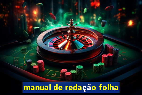 manual de redação folha